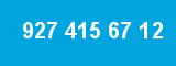927 415 67 12